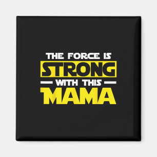 Imã A Força é Forte Com Esta Minha Mamãe