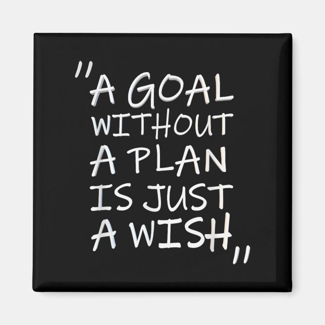 Imã A Goal Without A Plan Is Just A Wi-shirt  (Frente)