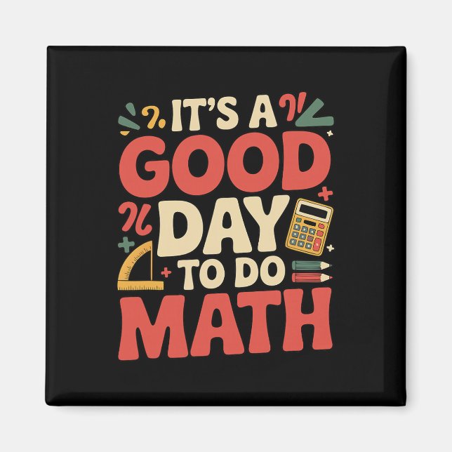 Imã A Good Day To Do Math Teacher Lover School Stem St (Frente)