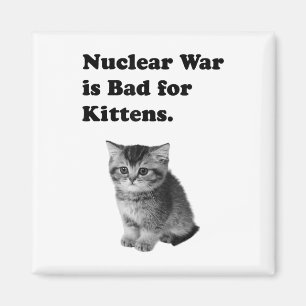 Imã A Guerra Nuclear É Má Para Os Gatinhos, Tristeza,