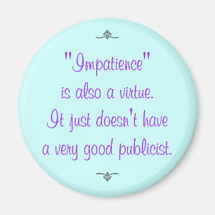 Imã A impaciência também é uma virtude...