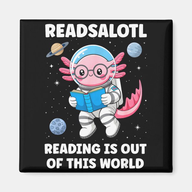 Imã A leitura Readsalotl é fora deste mundo  (Frente)