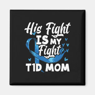 Imã A Luta Dele é Minha Luta T1d Mãe Conscientização s