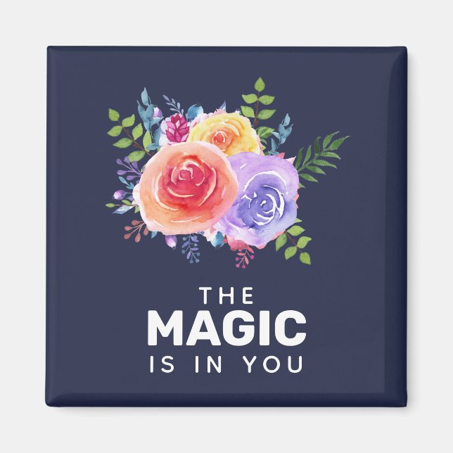 Imã A magia está no seu Design Floral Inspiracional (Frente)