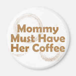 Imã A mamãe Deve Ter O Café