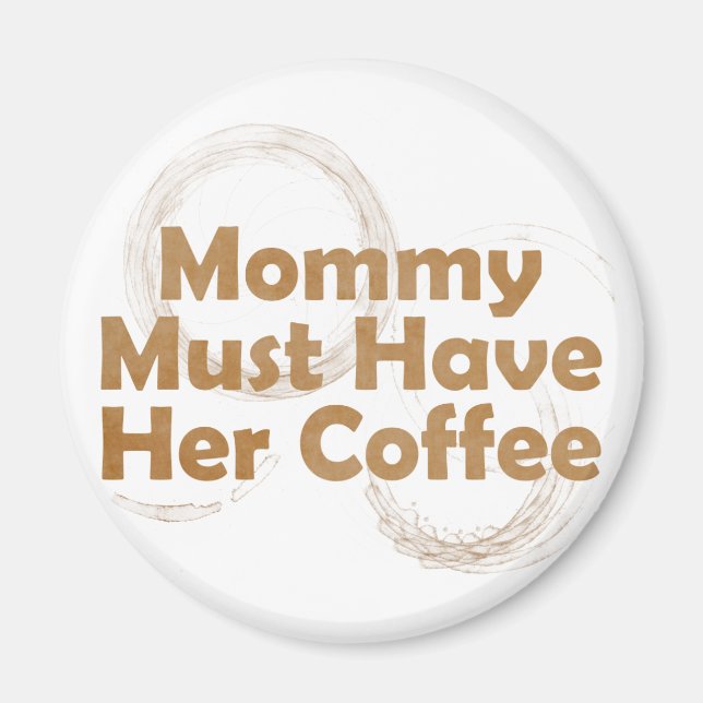 Imã A mamãe Deve Ter O Café (Frente)