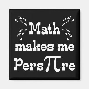 Imã A matemática faz-me Pers-PI-re - Engraçado Math 