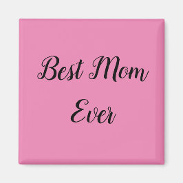 Imã A melhor mãe sempre escreve rosa