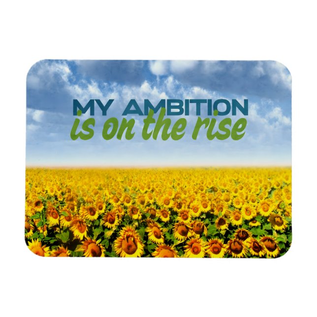 Ímã A minha ambição está a aumentar a afirmação de mot (Horizontal)