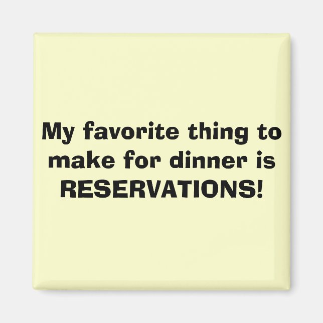 Imã A minha coisa favorita para jantar é RESERVA... (Frente)