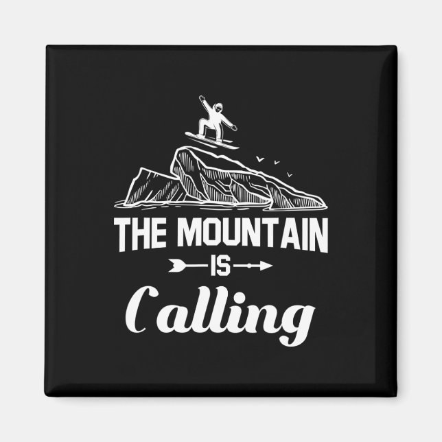 Imã A Montanha Chama-Se Snowboarder Snowboard Gift (Frente)