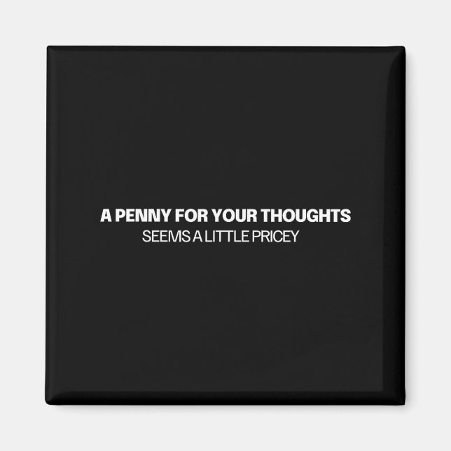Imã A Penny For Your Thoughts - Joke  (Frente)
