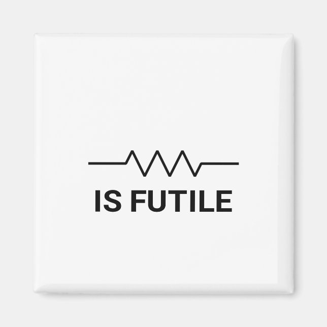 Imã A resistência é FUTIL (Frente)