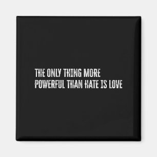 Imã A única coisa mais poderosa do que o ódio é o amor