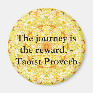 Imã A viagem é a recompensa. - Provérbio da taoísta