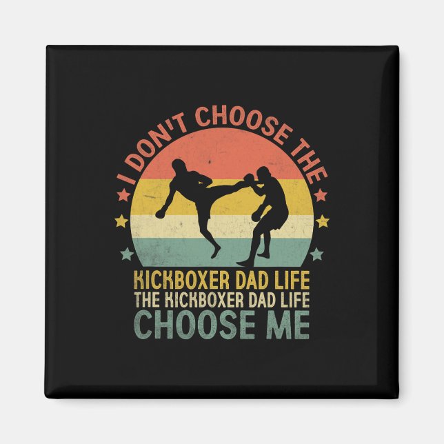 Imã A Vida de Pai Kickboxer Escolha Me Kick Boxing Kic (Frente)