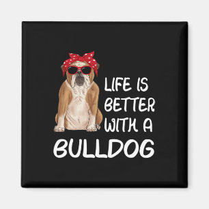 Imã A Vida Do Buldogue É Melhor Com Um Buldogue