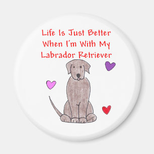 Imã A vida do chocolate de Labrador é apenas melhor