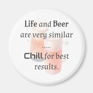 Imã A Vida e a Cerveja são semelhantes...