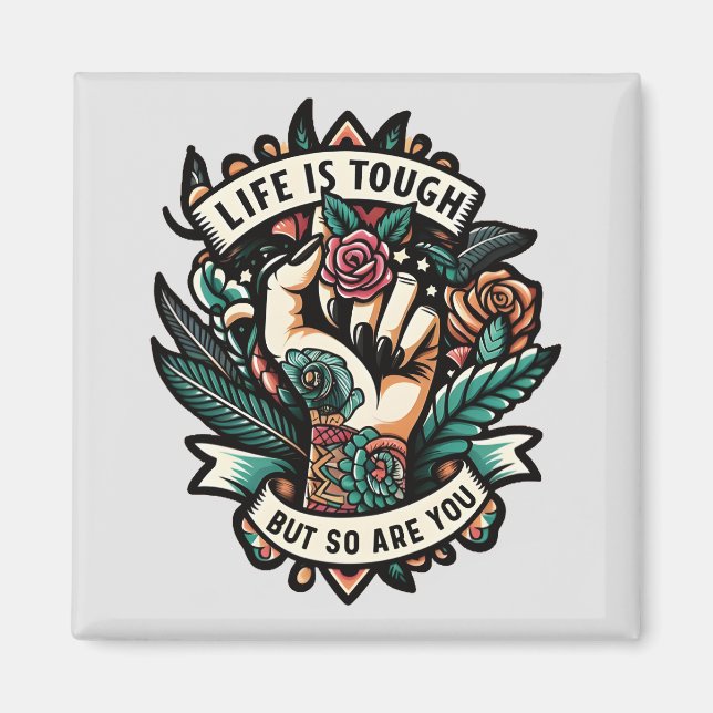 Imã A vida é dura, você também é (Frente)