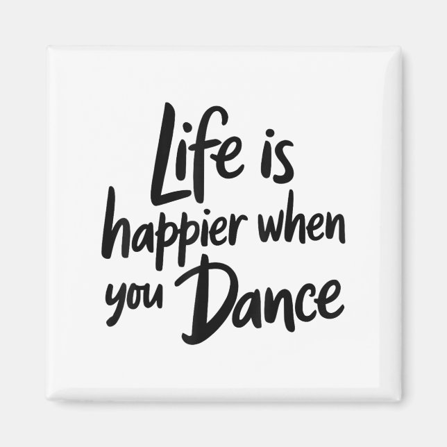 Imã A Vida É Mais Feliz Quando Você Dança Professor Da (Frente)