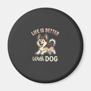 Imã A Vida é Melhor Com Cartoon de Cachorro
