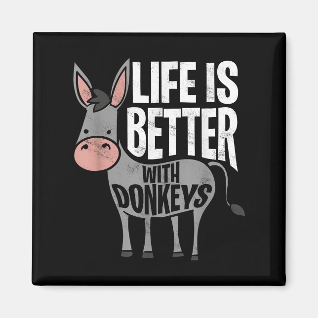 Imã A Vida É Melhor Com Donkeys - Donkey Engraçado (Frente)