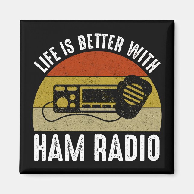 Imã A Vida É Melhor Com O Rádio Ham (Frente)