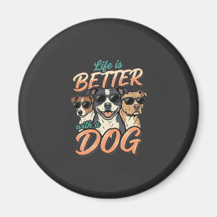 Imã A Vida é Melhor Com o Vetor do Cão