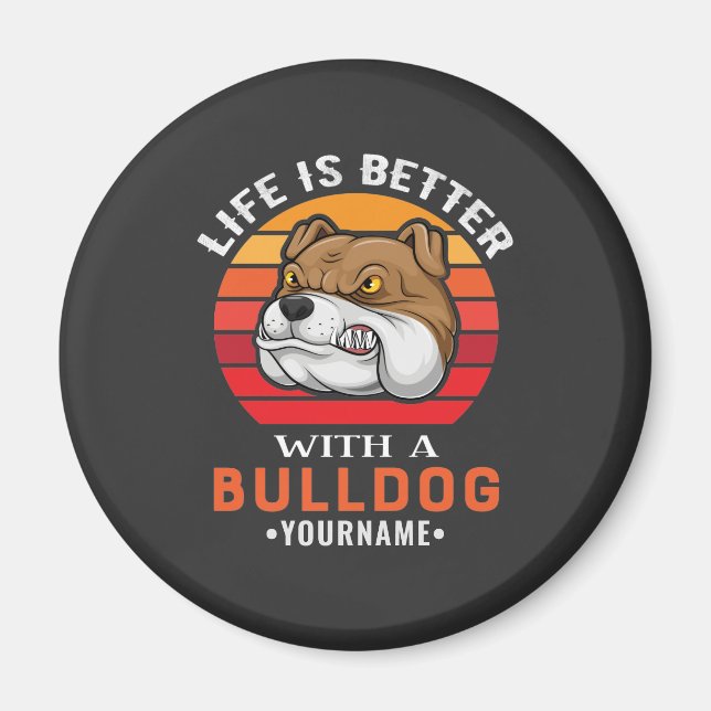 Imã A vida é melhor com um Buldogue (Frente)