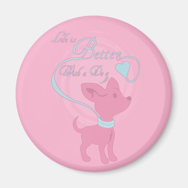 Imã A Vida É Melhor Com Um Cachorro (Frente)