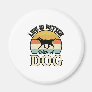 Imã A Vida É Melhor Com Um Cachorro Camiseta Vintage D