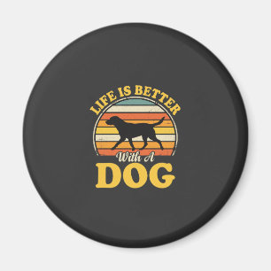 Imã A Vida É Melhor Com Um Cachorro Retro