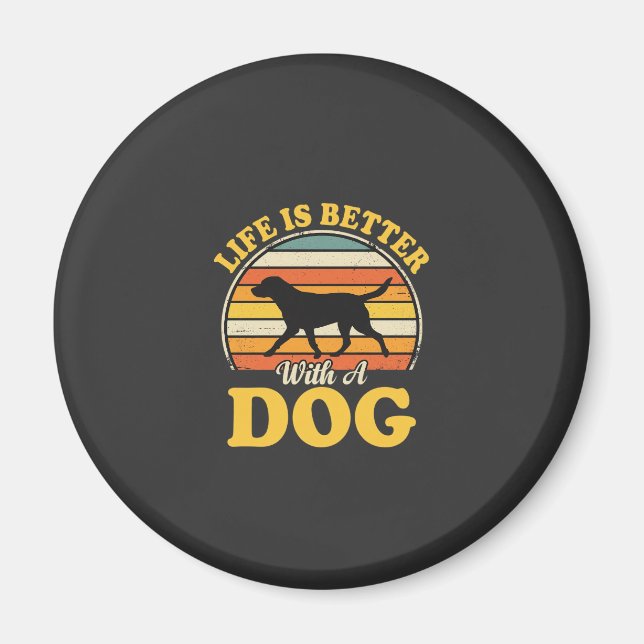 Imã A Vida É Melhor Com Um Cachorro Retro (Frente)