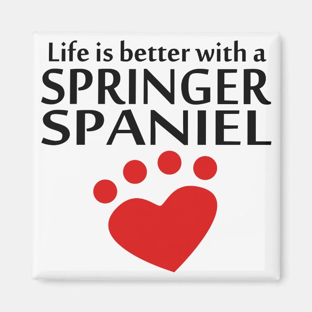 Imã A Vida É Melhor Com Um Espanhol Springer (Frente)