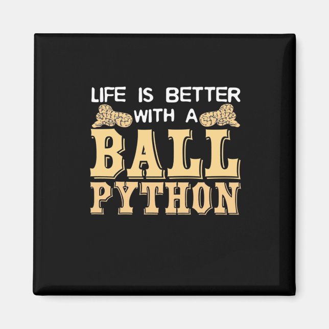 Imã A Vida É Melhor Com Um Python Ball (Frente)