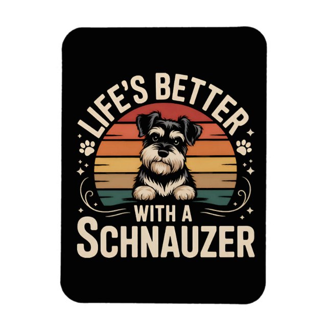 Ímã A Vida é Melhor Com Um Schnauzer (Vertical)
