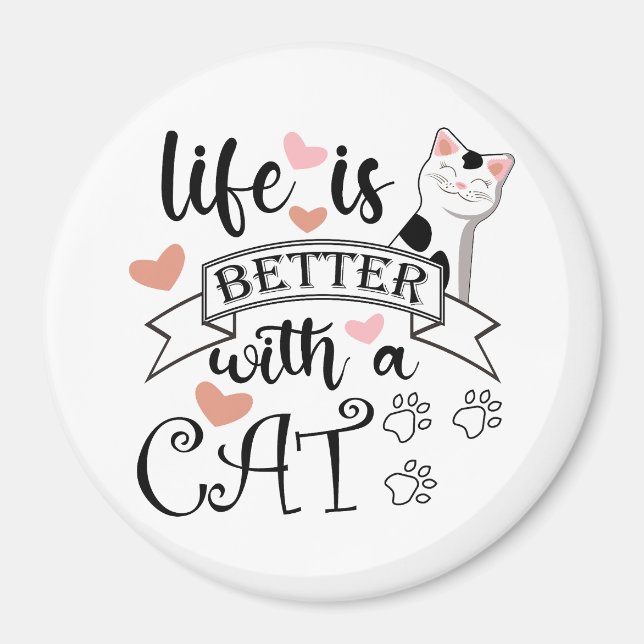 Imã A vida é melhor com um slogan de citação do Cat (Frente)