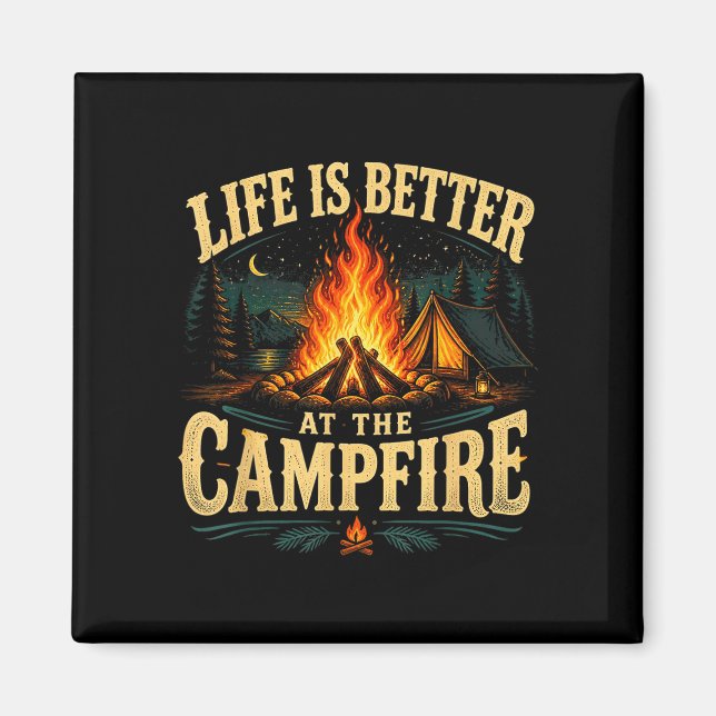 Imã A vida é melhor na fogueira de acampamento diverti (Frente)
