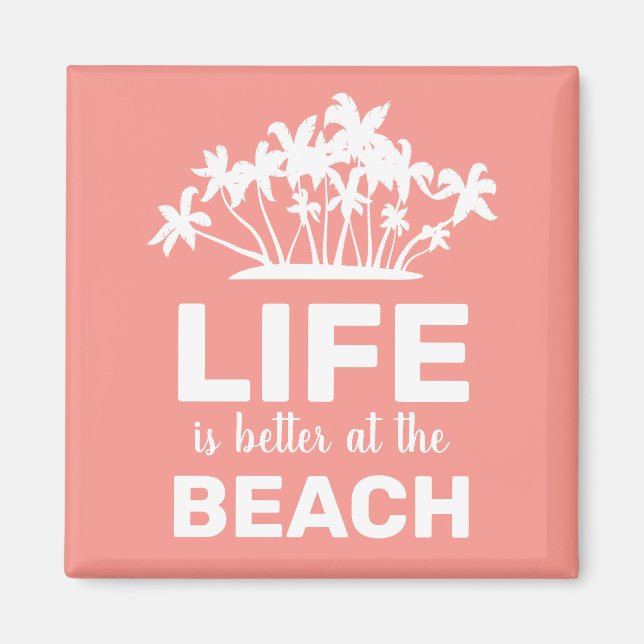 Imã A Vida é Melhor na Praia Ilha Tropical (Frente)