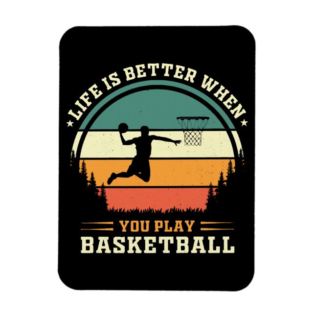 Ímã a vida é melhor quando você joga basquete (Vertical)