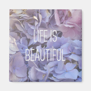 Imã A Vida É Um Belo Magneta Hydrangea