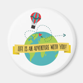 Imã A Vida É Uma Aventura Com Você, Magnet