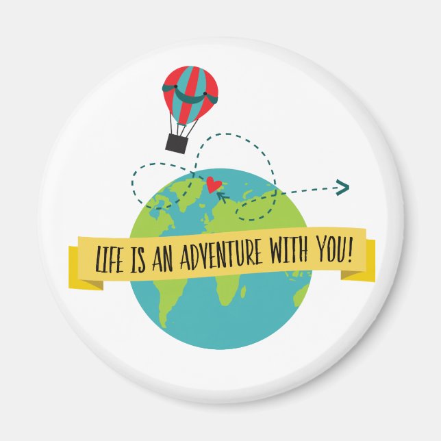 Imã A Vida É Uma Aventura Com Você, Magnet (Frente)