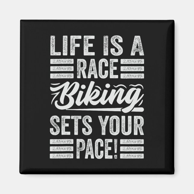 Imã A Vida É Uma Corrida De Ciclismo Define Seu Ritmo! (Frente)