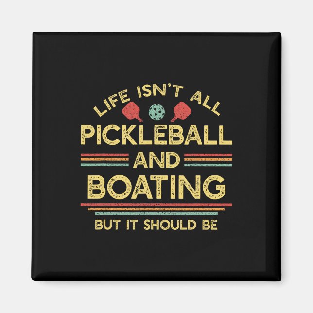 Imã A Vida Não É Só Pickleball E Embarcações  (Frente)