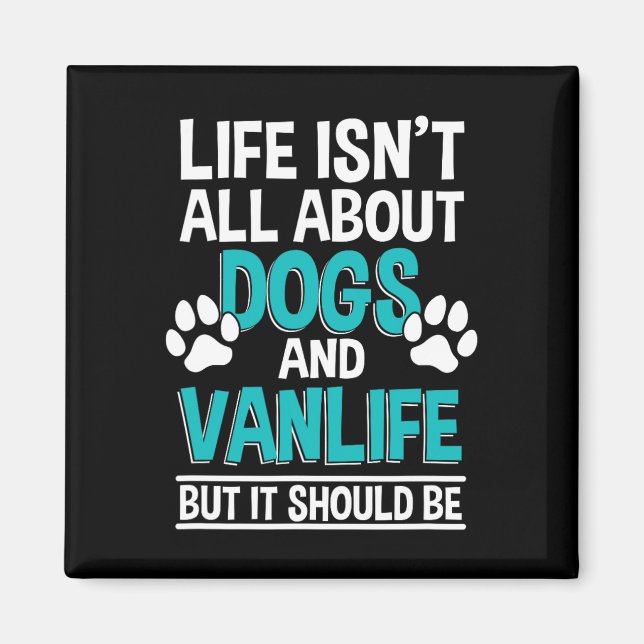 Imã A vida não é só sobre cachorros e Vanlife  (Frente)