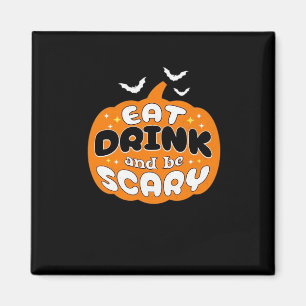 Imã Abóbora Engraçada de Halloween Coma Beba E Seja As