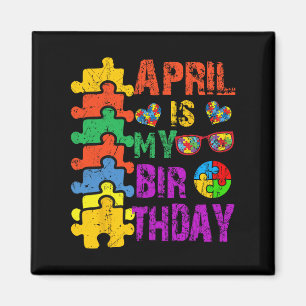 Imã Abril É Meu Aniversário Sim O Mês Todo Autismo Aw