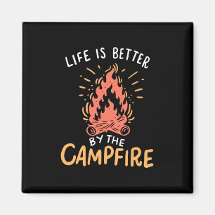 Imã Acampamento - A Vida É Melhor Ao Redor Da Fogueira
